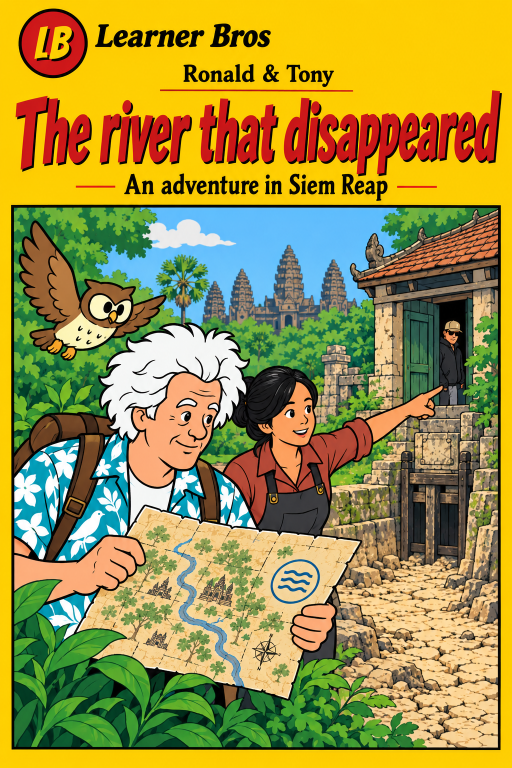 Cover of The river that disappeared: Ronald and Tony investigate a dry channel in Siem Reap.